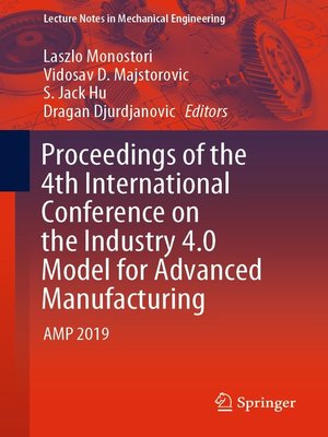 cover image of Proceedings of the 4th International Conference on the Industry 4.0 Model for Advanced Manufacturing